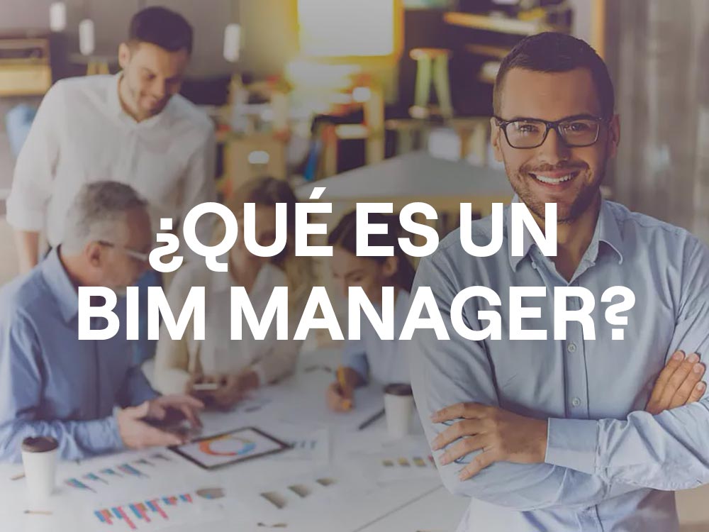 Qué es un BIM Manager