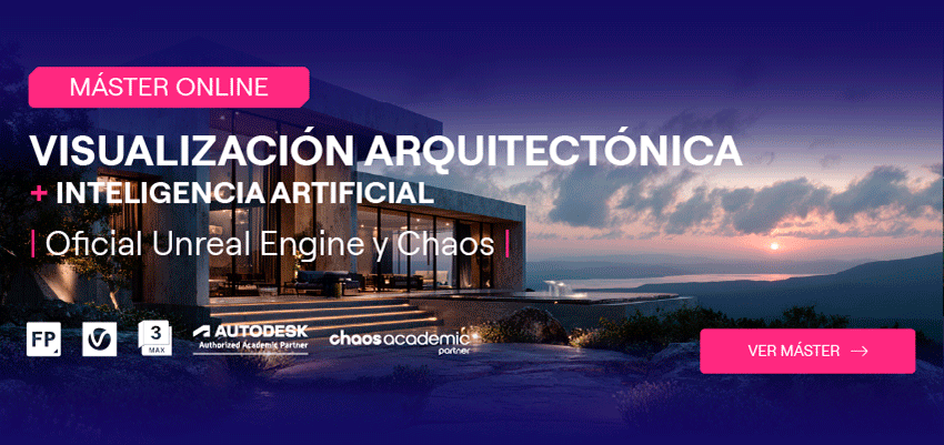 Máster Visualización Arquitectónica con Inteligencia Artificial. Oficial Autodesk y Chaos