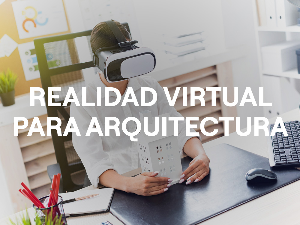 Realidad Virtual para arquitectura