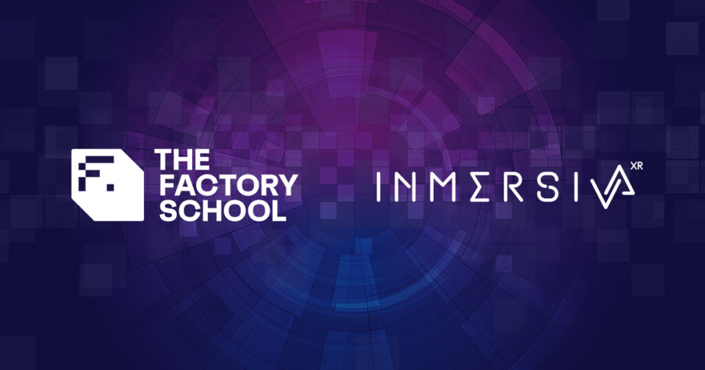 The Factory School se asocia con Inmersiva XR