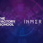 The Factory School se asocia con Inmersiva XR