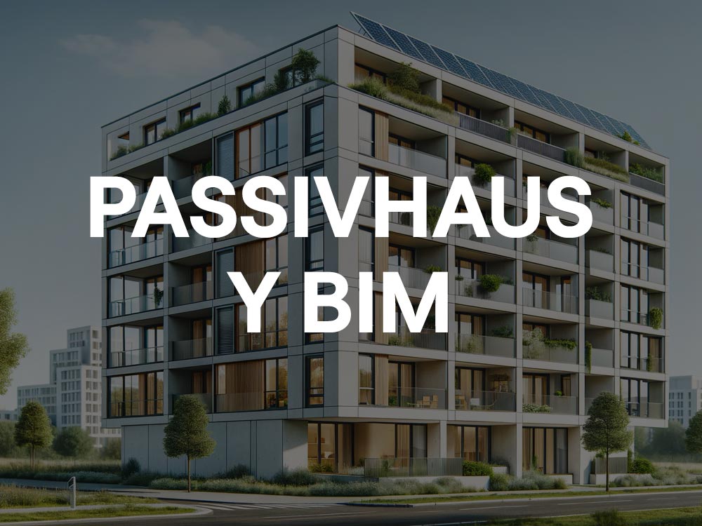 Passivhaus y BIM