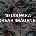 10 mejores IAs para crear imágenes