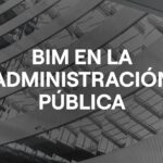 BIM en la Administración Pública