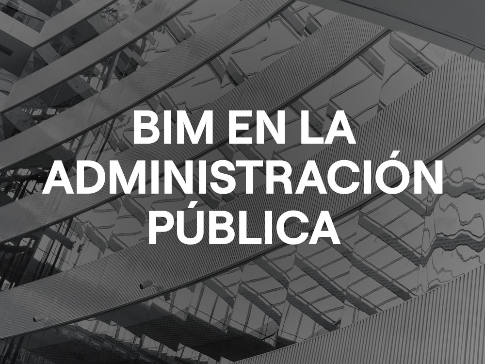 BIM en la Administración Pública