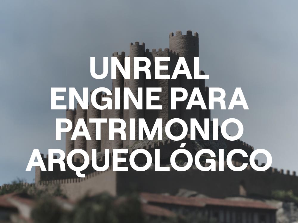 Unreal Engine en patrimonio arqueológico