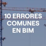 10 Errores comunes en proyectos BIM