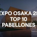 Top 10 Pabellones en Expo Osaka 2025