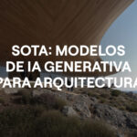SOTA: IA generativa aplicada a la arquitectura