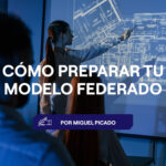 Cómo preparar tu primer modelo federado BIM para una obra