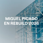 Miguel Picado en REBUILD 2026