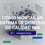 Cómo montar un sistema de control de calidad BIM