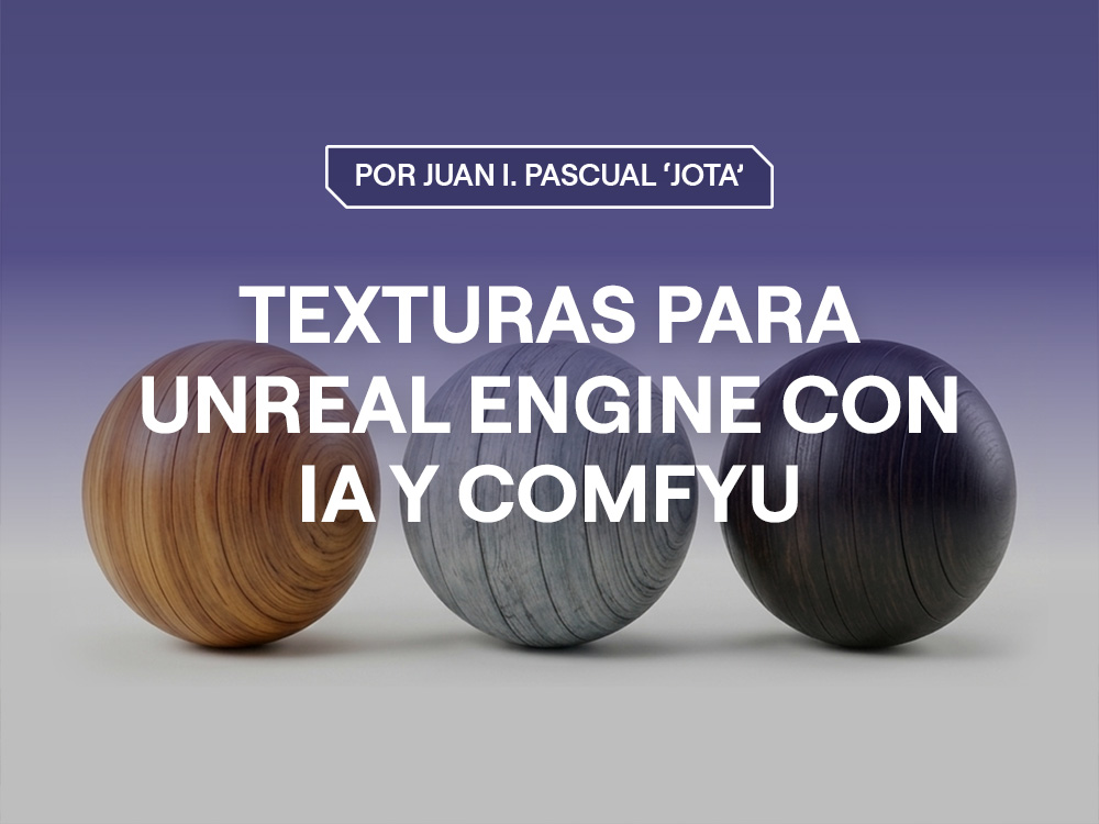 Texturas para Unreal Engine con IA y ComfyUI: cómo generarlas, revisarlas y usarlas en escena