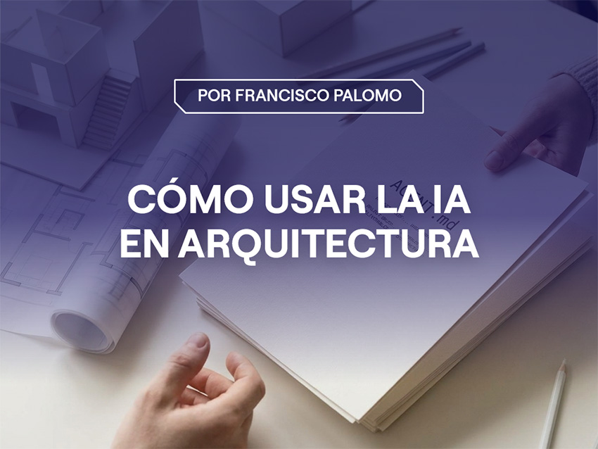 Agentes de IA para arquitectura: de la pregunta a la delegar