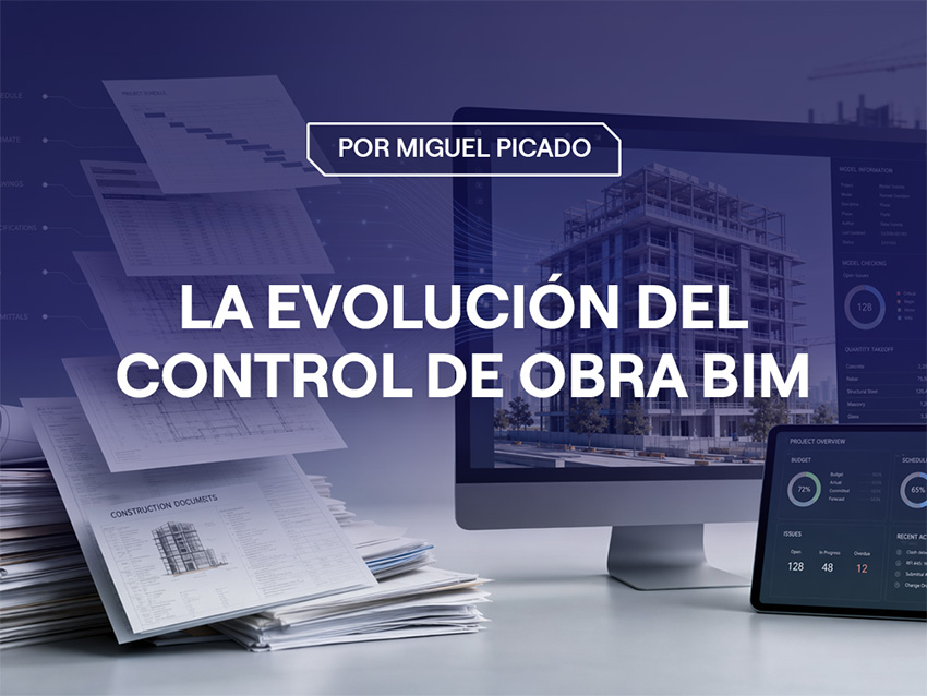 De Excel a plataformas inteligentes: la evolución del control de obra con BIM