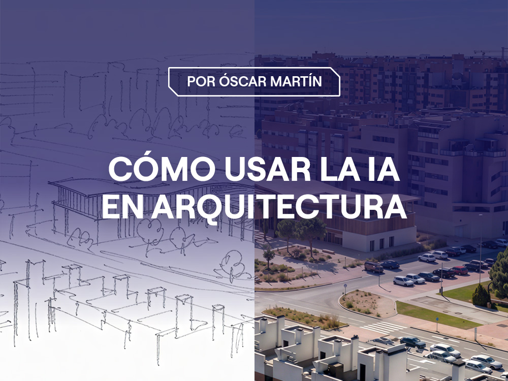 Cómo usar IA en Arquitectura