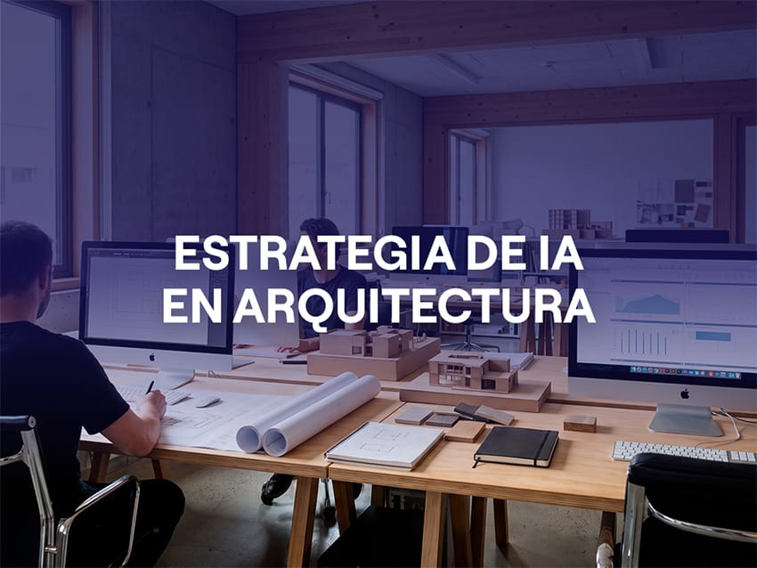 Portada del artículo Estrategia de IA en arquitectura: cómo implementarla en un estudio pequeño