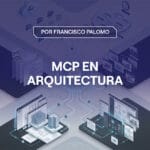 Portada para el artículo MCP en arquitectura: el protocolo que conecta la IA con las herramientas del estudio