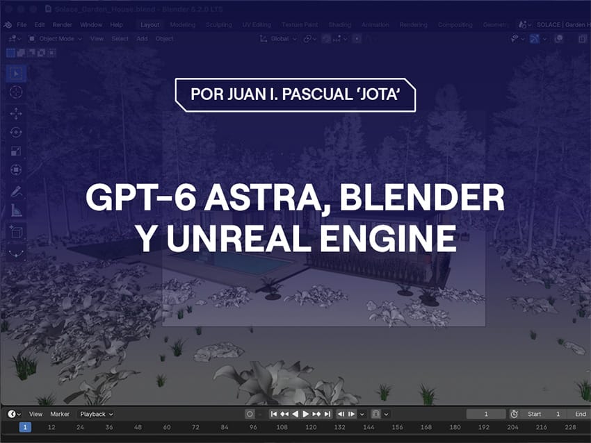 Portada del artículo GPT-6 Astra, Blender y Unreal Engine: así cambia la creación 3D con IA