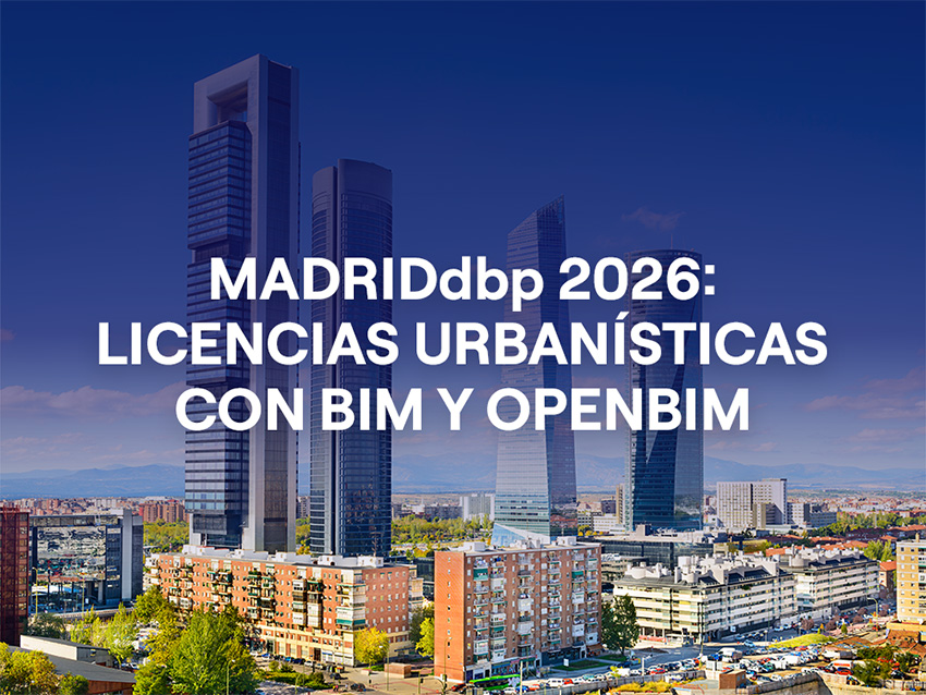 Portada artículo: MADRIDdbp 2026: Madrid activa la automatización de licencias urbanísticas con BIM